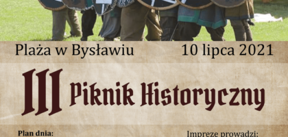 Zapraszamy na III Piknik Historyczny w Bysławiu