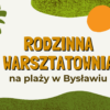 DINOZAUROWA PRZYGODA w rodzinnej warsztatowni!