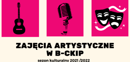 Zajęcia artystyczne w B-CKiP