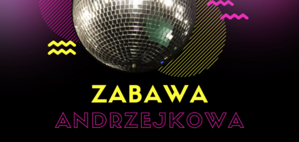 ZABAWA ANDRZEJKOWA!
