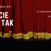 Premiera spektaklu „Życie na TAK”