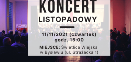 Koncert listopadowy z okazji Święta Niepodległości