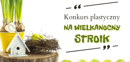 Ogłaszamy KONKURS WIELKANOCNY!