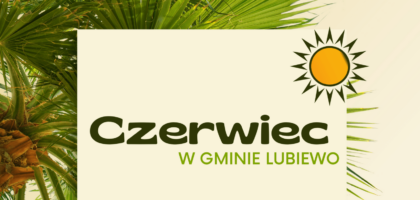 Czerwiec w gminie Lubiewo