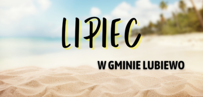 Harmonogram wydarzeń w lipcu!