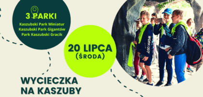 Wycieczka na Kaszuby – 20 lipca.