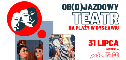 Ob(d)jazdowy TEATR na plaży w Bysławiu
