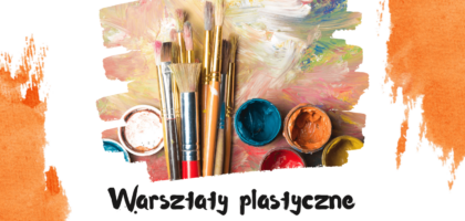 Zapraszamy na warsztaty plastyczne pod okiem artystki z Torunia!