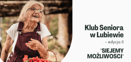 Zapisz się na zajęcia do Klubu Seniora w Lubiewie!