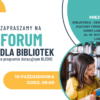 FORUM dla bibliotek – dzielimy się naszym doświadczeniem!