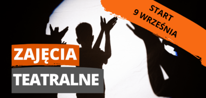 Zajęcia teatralne – STARTujemy od 9 września