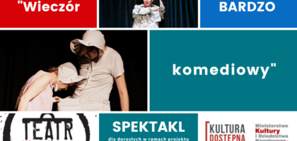 „Wieczór bardzo komediowy” – spektakl dla dorosłych w B-CKiP