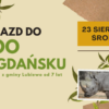 Wycieczka do ZOO w Gdańsku – 23 sierpnia