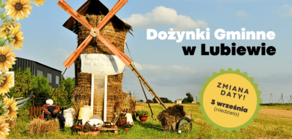 Dożynki Gminne w Lubiewie – przeniesione na 3 września!