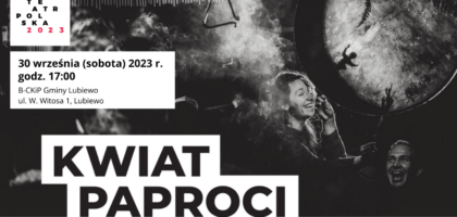 Kwiat paproci – zapraszamy na rodzinny spektakl