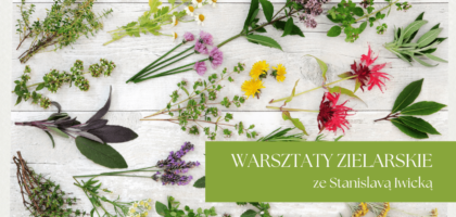 Warsztaty zielarskie w Bysławiu i Suchej
