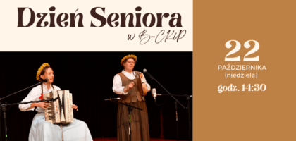 Dzień Seniora w B-CKiP – zapraszamy 22 października