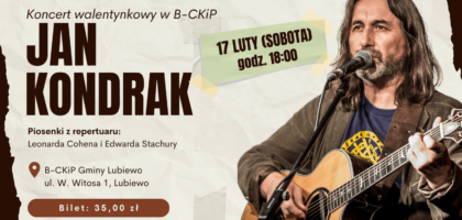 Koncert Walentynkowy w B-CKiP – Jan Kondrak na naszej scenie!