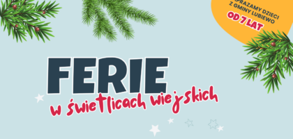 Ferie zimowe w świetlicach wiejskich – HARMONOGRAM