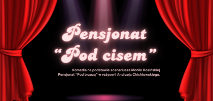 Pensjonat „Pod cisem” – komediowy spektakl w wykonaniu grupy teatralnej „Szpakowaci”