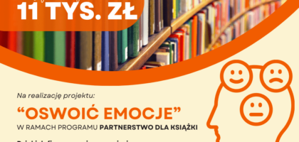 Nasz projekt „Oswoić emocje” – otrzymał dofinansowanie w wysokości 11 tys. zł!