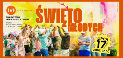 ŚWIĘTO MŁODYCH – finałowy pokaz lata w teatrze!