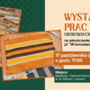 WYSTAWA PRAC i BOROWIACKI POCZĘSTUNEK – finał projektu „W Borowiackiej Chacie”