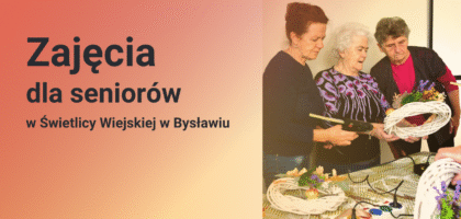 Zajęcia dla seniorów w Bysławiu