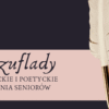 Zapraszamy na podsumowanie projektu „Z szuflady – literackie i poetyckie spotkania seniorów”