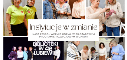 Bierzemy udział w programie rozwojowym „Instytucje w zmianie”!