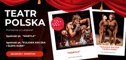 Teatr Polska w Lubiewie – zapraszamy na 2 spektakle!