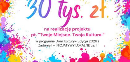 Otrzymaliśmy 30 tys. zł na Wasze inicjatywy!