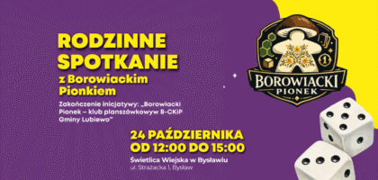 Rodzinne Spotkanie z Borowiackim Pionkiem